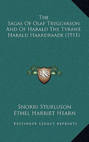 Książka The Sagas of Olaf Tryggvason and of Harald the Tyrant, Harald Haardraade (1911) Snorri Sturluson