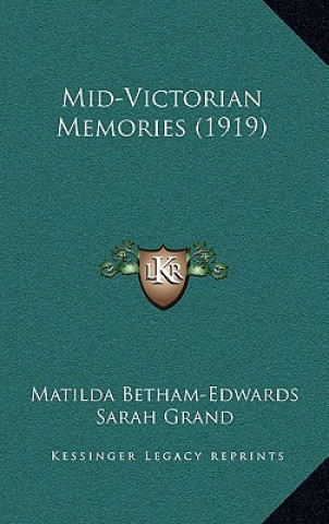 Kniha Mid-Victorian Memories (1919) Matilda Betham-Edwards