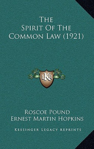 Kniha The Spirit of the Common Law (1921) Roscoe Pound
