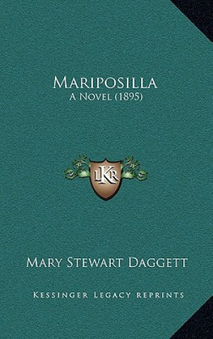 Kniha Mariposilla: A Novel (1895) Mary Stewart Daggett