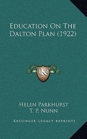 Book Education on the Dalton Plan (1922) Helen Parkhurst