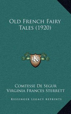 Könyv Old French Fairy Tales (1920) Comtesse De Segur