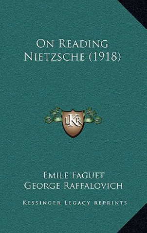 Buch On Reading Nietzsche (1918) Emile Faguet