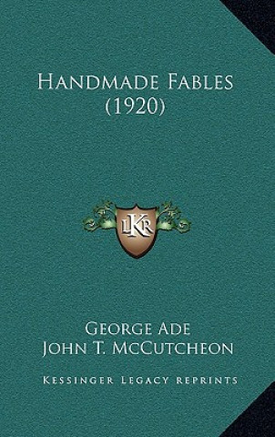 Buch Handmade Fables (1920) George Ade