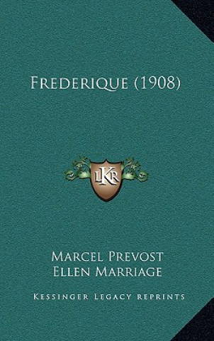 Book Frederique (1908) Marcel Prevost
