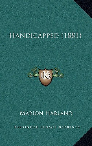 Książka Handicapped (1881) Marion Harland