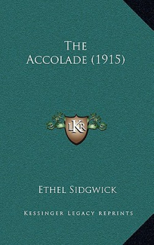Βιβλίο The Accolade (1915) Ethel Sidgwick