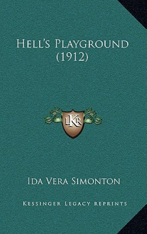 Book Hell's Playground (1912) Ida Vera Simonton