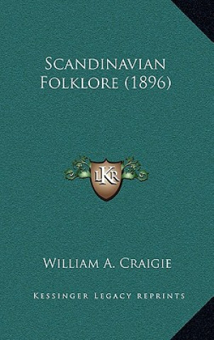 Kniha Scandinavian Folklore (1896) William A. Craigie