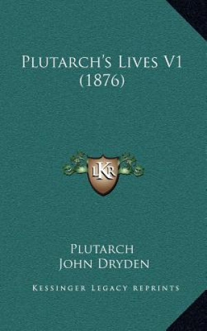 Kniha Plutarch's Lives V1 (1876) Plutarch