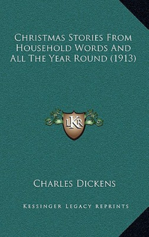 Книга Christmas Stories from Household Words and All the Year Round (1913) Charles Dickens