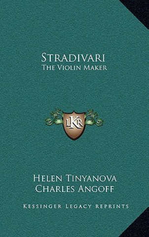Boek Stradivari: The Violin Maker Helen Tinyanova