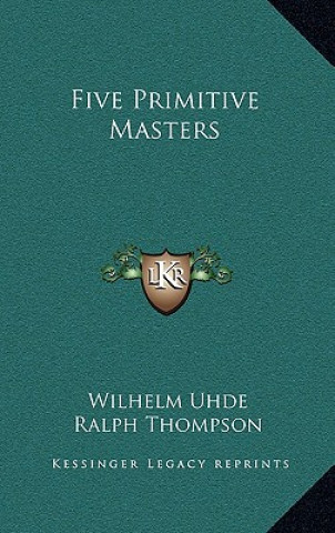 Carte Five Primitive Masters Wilhelm Uhde
