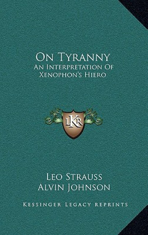 Carte On Tyranny: An Interpretation of Xenophon's Hiero Leo Strauss