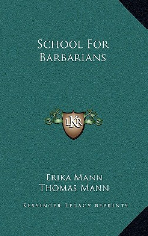 Libro School for Barbarians Erika Mann