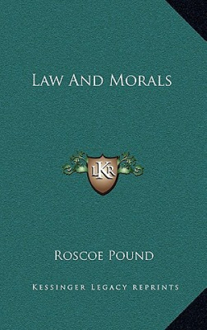 Könyv Law and Morals Roscoe Pound