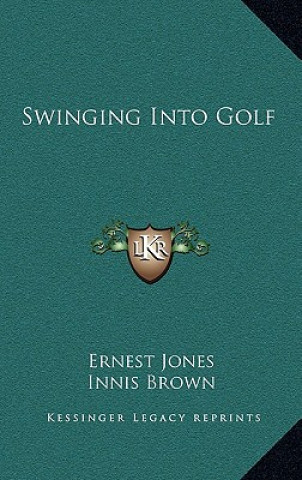 Книга Swinging Into Golf Ernest Jones