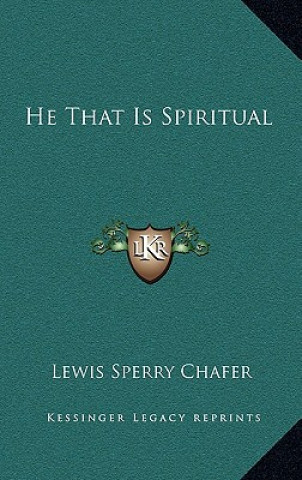 Carte He That Is Spiritual Lewis Sperry Chafer