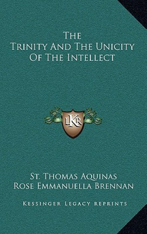 Książka The Trinity and the Unicity of the Intellect Thomas Aquinas