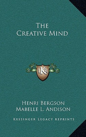 Kniha The Creative Mind Henri Louis Bergson