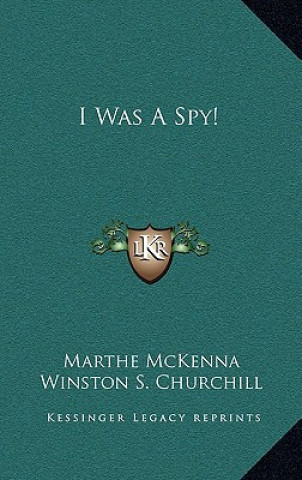 Kniha I Was a Spy! Marthe McKenna