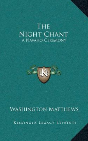 Libro The Night Chant: A Navaho Ceremony Washington Matthews