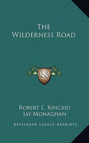Boek The Wilderness Road Robert L. Kincaid