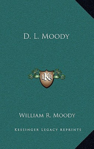 Книга D. L. Moody William R. Moody