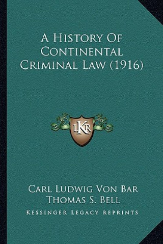 Book A History Of Continental Criminal Law (1916) Carl Ludwig Von Bar