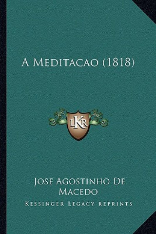 Knjiga A Meditacao (1818) Jose Agostinho De Macedo
