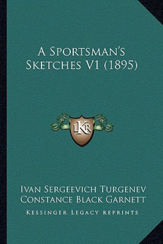Kniha A Sportsman's Sketches V1 (1895) Ivan Sergeevich Turgenev
