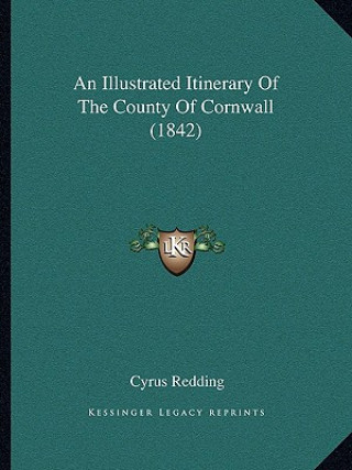 Knjiga An Illustrated Itinerary Of The County Of Cornwall (1842) Cyrus Redding