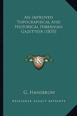 Livre An Improved Topographical and Historical Hibernian Gazetteer (1835) G. Hansbrow