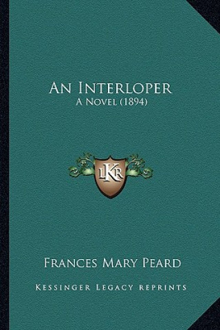 Carte An Interloper: A Novel (1894) Frances Mary Peard