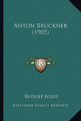 Carte Anton Bruckner (1905) Rudolf Louis