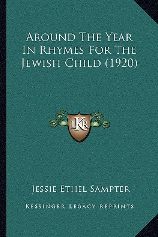 Książka Around the Year in Rhymes for the Jewish Child (1920) Jessie Ethel Sampter