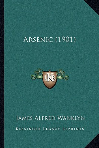 Buch Arsenic (1901) James Alfred Wanklyn
