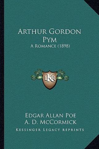 Kniha Arthur Gordon Pym: A Romance (1898) Edgar Allan Poe