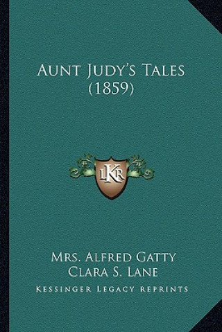 Libro Aunt Judy's Tales (1859) Mrs Alfred Gatty