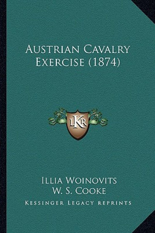 Libro Austrian Cavalry Exercise (1874) Illia Woinovits