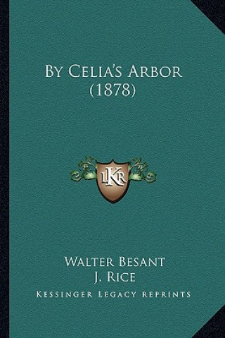 Book By Celia's Arbor (1878) Walter Besant