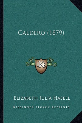 Buch Caldero (1879) Elizabeth Julia Hasell