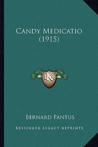 Boek Candy Medicatio (1915) Bernard Fantus