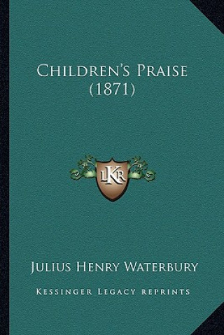 Boek Children's Praise (1871) Julius Henry Waterbury