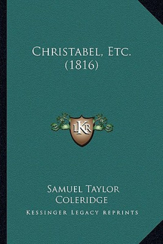 Libro Christabel, Etc. (1816) Samuel Taylor Coleridge
