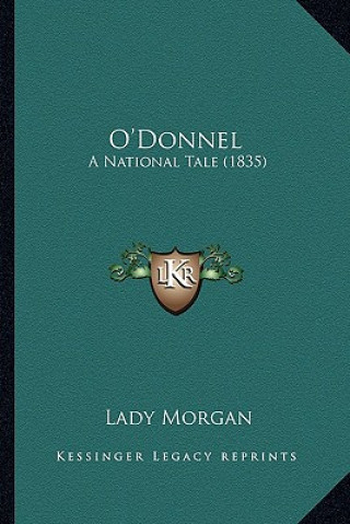 Kniha O'Donnel: A National Tale (1835) Lady Morgan