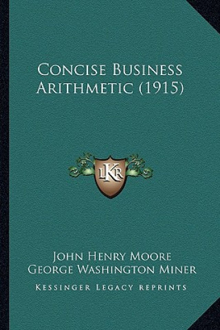 Buch Concise Business Arithmetic (1915) John Henry Moore