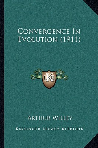 Boek Convergence in Evolution (1911) Arthur Willey