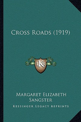 Carte Cross Roads (1919) Margaret Elizabeth Sangster