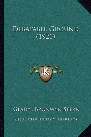 Buch Debatable Ground (1921) Gladys Brownyn Stern